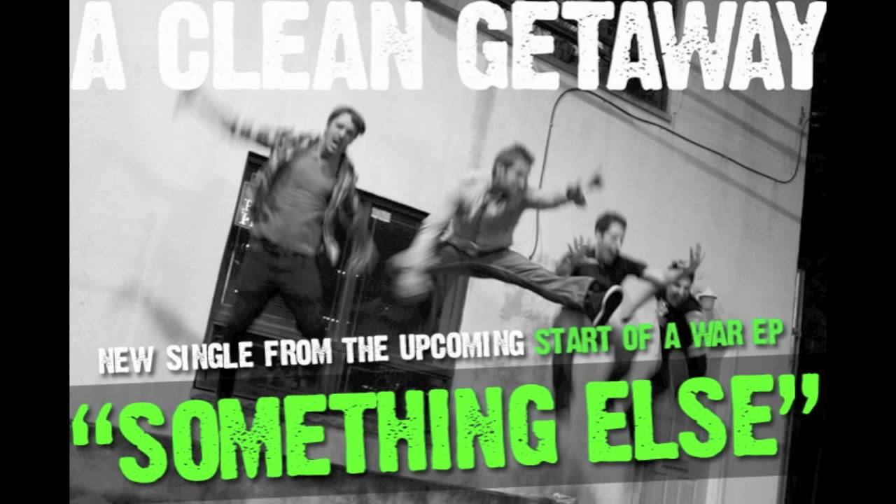 A Clean Getaway - Something Else
