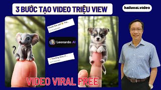 Bí Quyết Tạo Video Triệu View, Tạo Video Siêu Viral Bằng AI Miễn Phí I Tiến Khanh MMO
