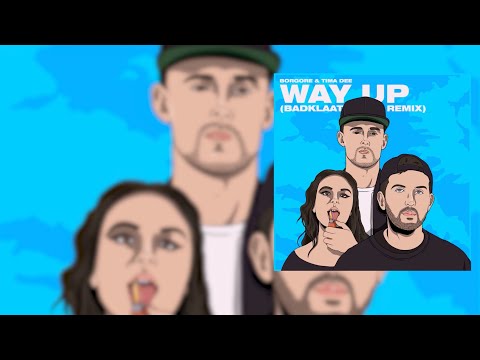 Borgore & Tima Dee - Way Up (BadKlaat Remix)