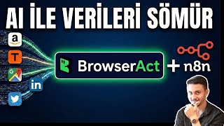BrowserAct + n8n: AI Gücüyle Tarayıcıdan Tüm Web Sitelerini Sömür!