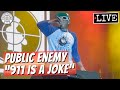 Public Enemy 911 Is A Joke LIVE
