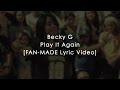 Becky G - Play It Again (Lyrics) 