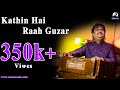 Kathin Hai Raah Guzar | Best Ghazal | Osman Mir