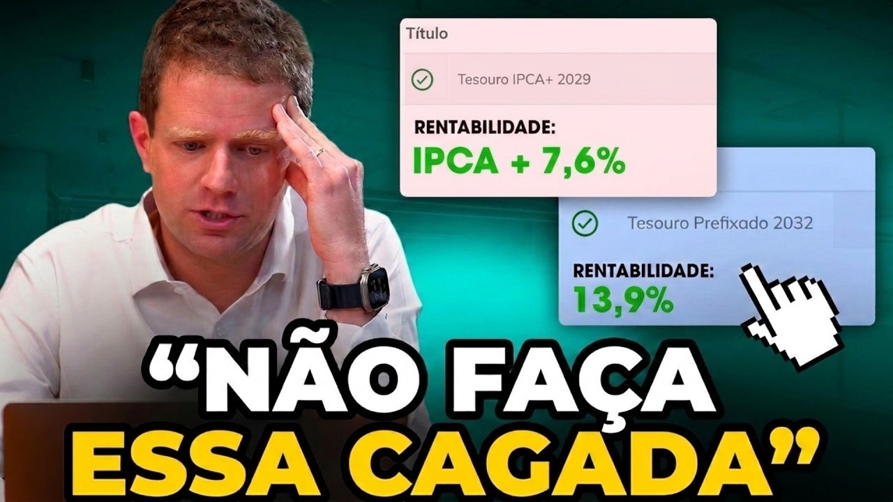 PREFIXADO 13,9% ou IPCA+ 7,6%: O ERRO que muitos vão cometer agora