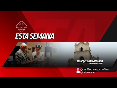 #EnTaconesTV Especial desde #Tenjo, Cundinamarca - Episodio #126