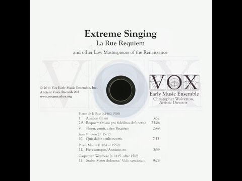 Pierre de la Rue - Requiem - Vox Early Music Ensemble