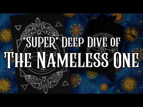 SUPER DEEP DIVE of The Nameless One Tarot & Oracle