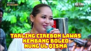 Download lagu Tarling Lawas Kembang Boled - Nung Ul Qisma // Sri Avista Group Sindanghayu Brebes 2023 mp3