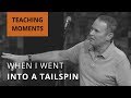 When I Went Into a Tailspin | Teaching Moments