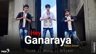 Hey Ganaraya || Ganpati Special || Dance Cover || The PNDC || Vivek ; Umang ; Brijesh