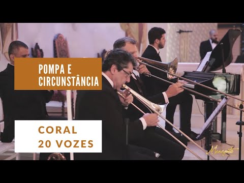 Pompa e Circunstância - Coral com 20 vozes!