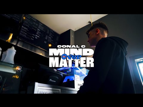 ConalC - Mind over Matter (Music Video)