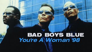 Bad Boys Blue feat. Eric Singleton - You&#39;re A Woman &#39;98 (Official Video) 1998
