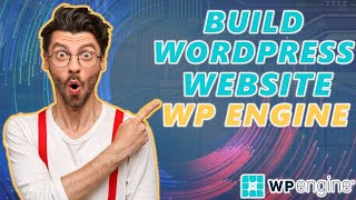 How To Build A WordPress Website With WP Engine (2