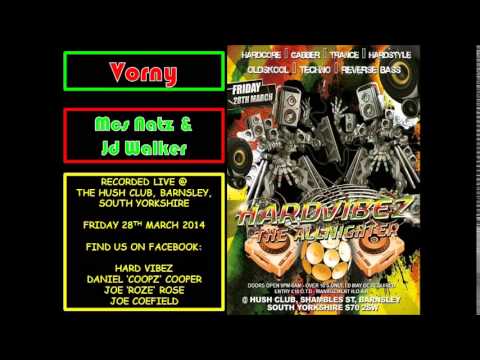 Vorny - Natz & Jd Walker / HardVibez 28.3.14