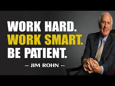WORK HARD AND BE PATIENT - Jim Rohn Best Motivational Speeches 2021