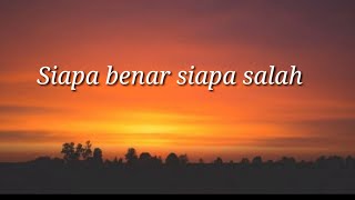 Download lagu Siapa Benar Siapa Salah - Iwan Salman (Lirik Video) mp3 Download lagu Siapa Benar Siapa Salah - Iwan Salman (Lirik Video) mp3