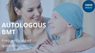 Autologous BMT - Frequently Asked Questions