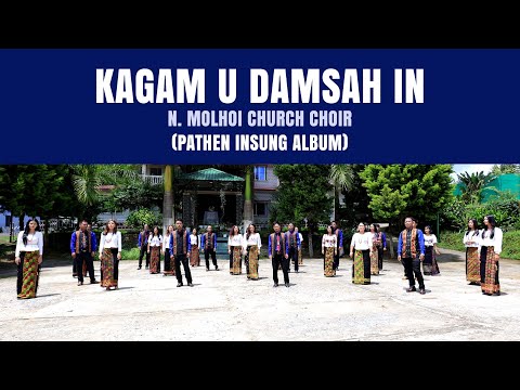 KAGAM U DAMSAH IN | N. MOLHOI CHURCH CHOIR, KCC | PATHEN INSUNG ALBUM