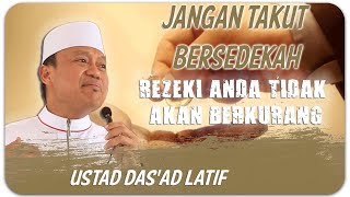 Download lagu USTAD DAS'AD LATIF - JANGAN TAKUT BERSEDEQAH mp3