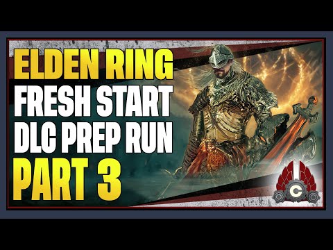 CohhCarnage Plays Elden Ring (Dex/No Summons/No Shields Shadow Of The Erdtree Prep) - Part 3