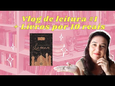 Vlog de Leitura #1 - Livro Lumen - Livros por 10 reais!