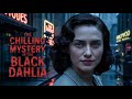 Le Mystère de la Dahlia Noire | Le Meurtre Non Résolu qui Hante Hollywood