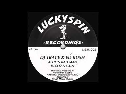 DJ Trace & Ed Rush - Clean Gun