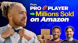 #15 How a Pro Football Player Started a Multi Million $ Empire on Amazon