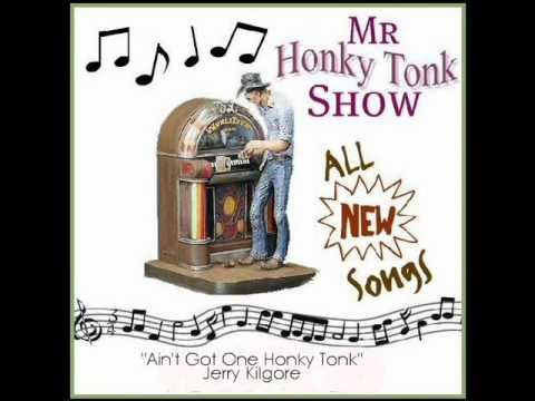 Aint Got One Honky Tonk Jerry Kilgore