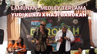 Download lagu LAMUNAN MEDLEY TERLAMA YUDI KUNTI  @ HAJI BAROKAH - LIVE TUGU CISARUA mp3