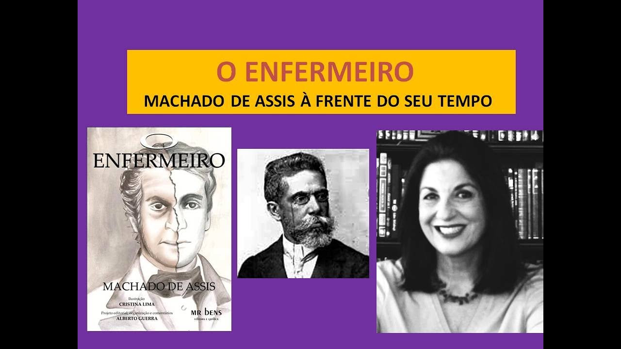 O ENFERMEIRO de Machado de Assis por Profa. Dra. Miriam Bevilacqua