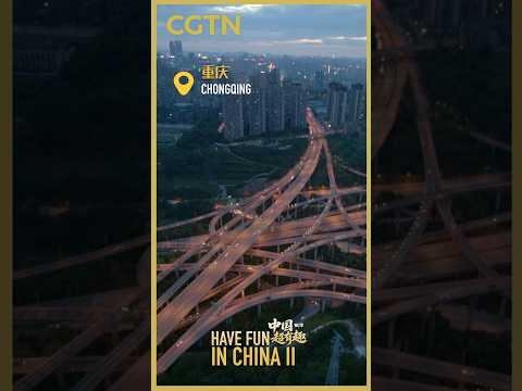 Have Fun in China II | Chongqing's multi-level road maze