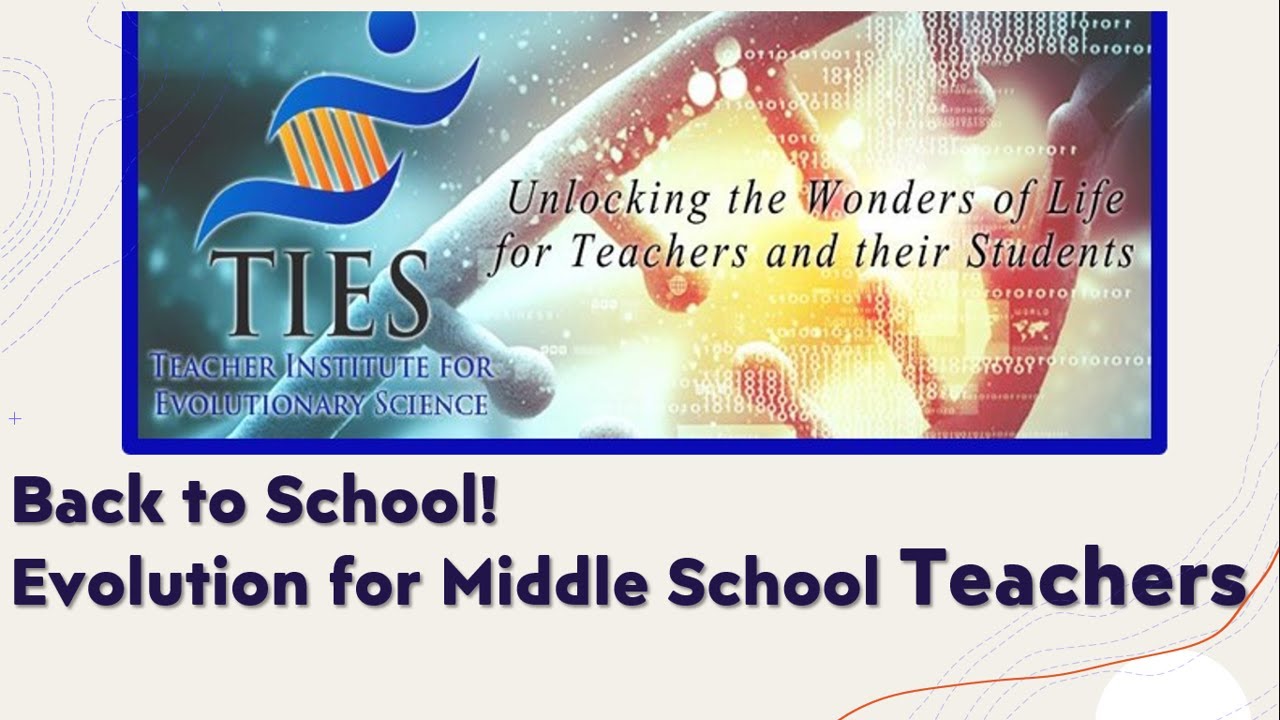 Back to School! Teaching Evolution for Middle School Teachers