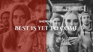 Sheppard - Best is Yet to Come (Piano Cover)