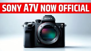 Sony A7V Body Leaked - Now Officially Confirmed !