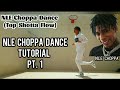 NLE CHOPPA DANCE TUTORIAL PT 1