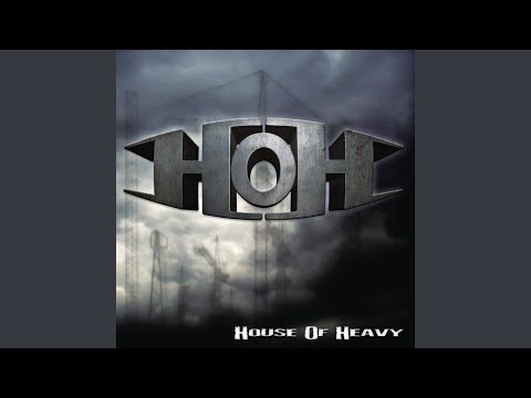HOUSE OF HEAVY video