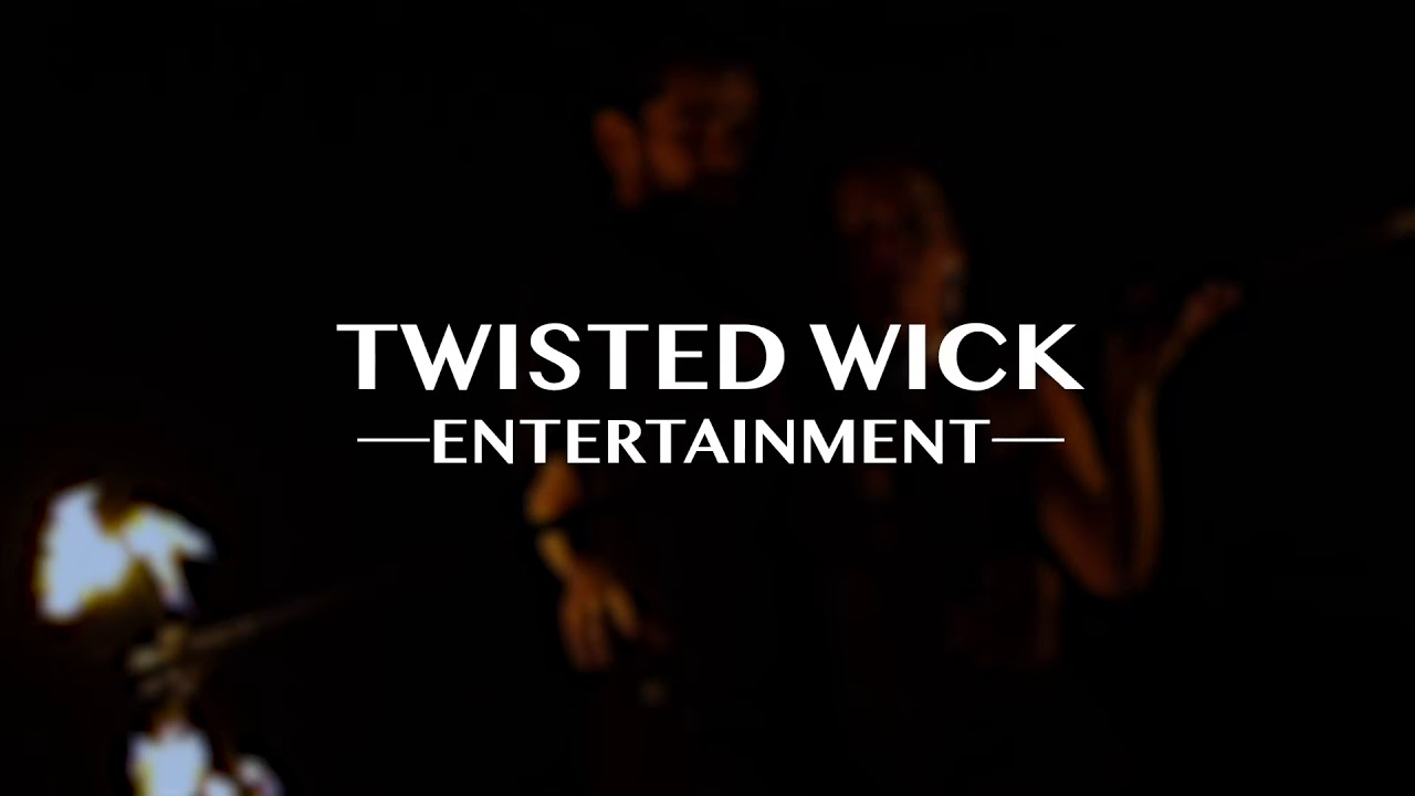Promotional video thumbnail 1 for Twisted Wick Entertainment