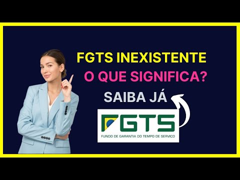 Vídeo: FGTS: inexistente, o que significa e como agir