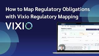 How to Map Regulatory Obligations with Vixio Regulatory Mapping