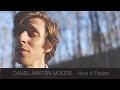 Daniel Martin Moore - How It Fades | The Catalyst Sessions