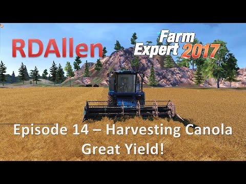 Farm Expert 2017 E14 - Harvesting Canola, Great Yield!