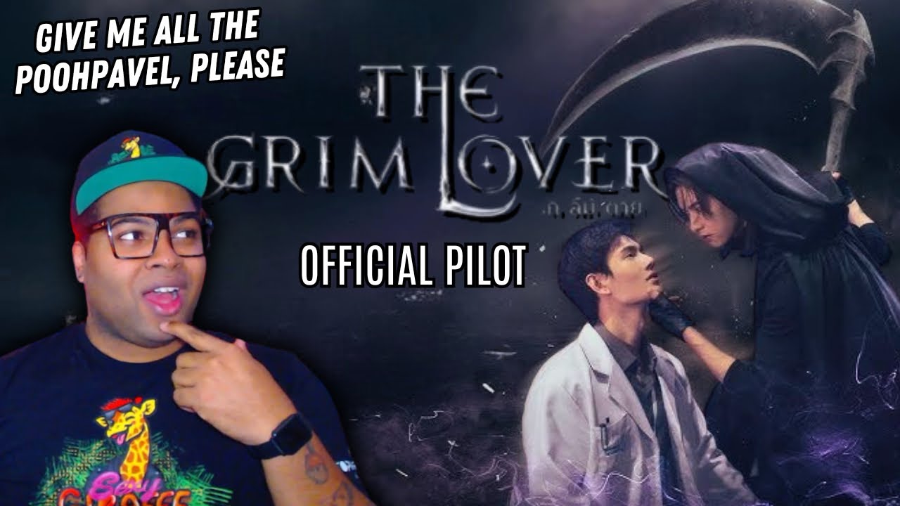 The Grim Lover รัก ลืม ตาย Official Pilot (CHANGEVERSE 2026) | REACTION