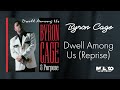 Byron Cage & Purpose - Dwell Among Us (Reprise)