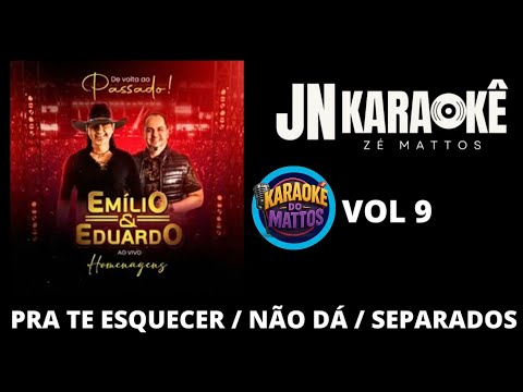 PRA TE ESQUECER   NÃO DA   SEPARADOS    EMILIO & EDUARDO VOL 09 DE VOLTA AO PASSADO JN KARAOKE