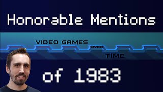 Honorable Mentions of 1983 | Video Games Over Time