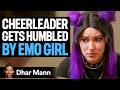 CHEERLEADER Won T Stop BULLYING EMO GIRL Dhar Mann Studios