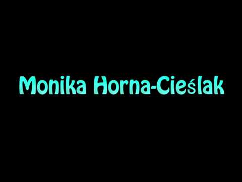 Learn How To Pronounce Monika Horna Cieslak