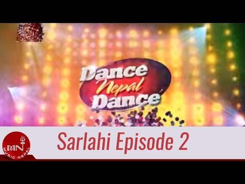 Dance Nepal Dance Episode Sarlahi | Episode 2